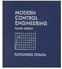 1. Modern Control Engineering,K.OGATA,Prentice Hall,th Edition. Modern Control Theory, BROGAN Ders Kitabı Diğer Kaynaklar Ödevler ve Projeler Bilgisayar Kullanımı Başarı Değerlendirme Sistemi 1.