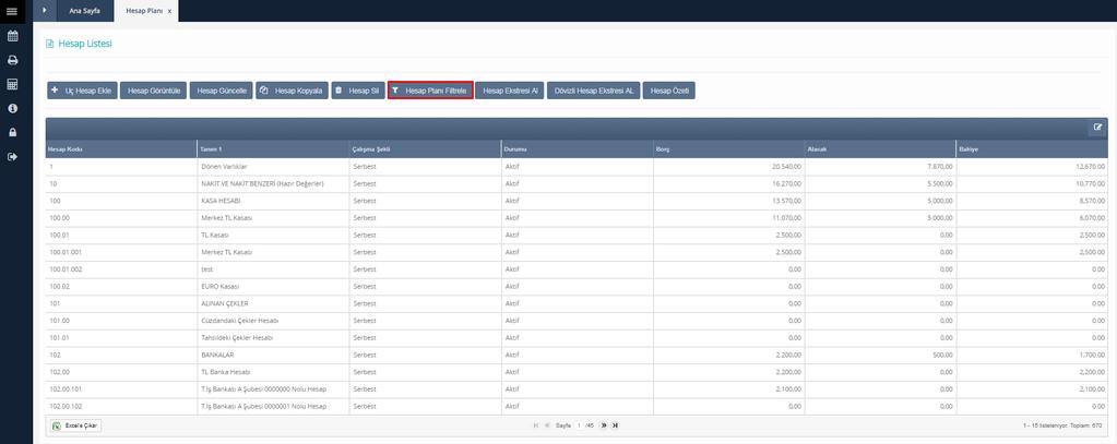 Hesap Listesi-Hesap Planı Filtrele Hesap Planı Filtrele butonuna basılarak Hesap Kodu Sorgula ekranına geçilir.