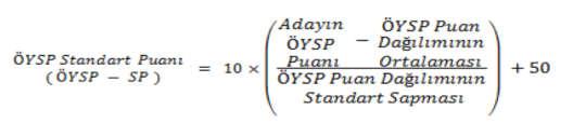 YERLEŞTİRME İŞLEMLERİ Adayların yerleştirilmesinde, ÖSYM tarafından verilen yerleştirme puanı hesaplama formülü sonucunda elde edilen puanlar kullanılacaktır.