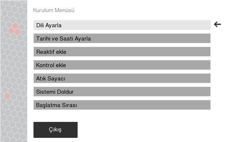 2. Kurulum ve Reaktif Ayarları Kurulum Kontrol Listesi ve Menüsü Aşağıdaki sekiz Kurulum Menüsü adımını tamamladıktan sonra, sistem ilk numune analizine hazır olacaktır.