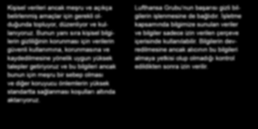 Bilgilerin devredilmesine ancak alıcının bu bilgileri almaya yetkisi olup olmadığı kontrol edildikten sonra izin verilir.