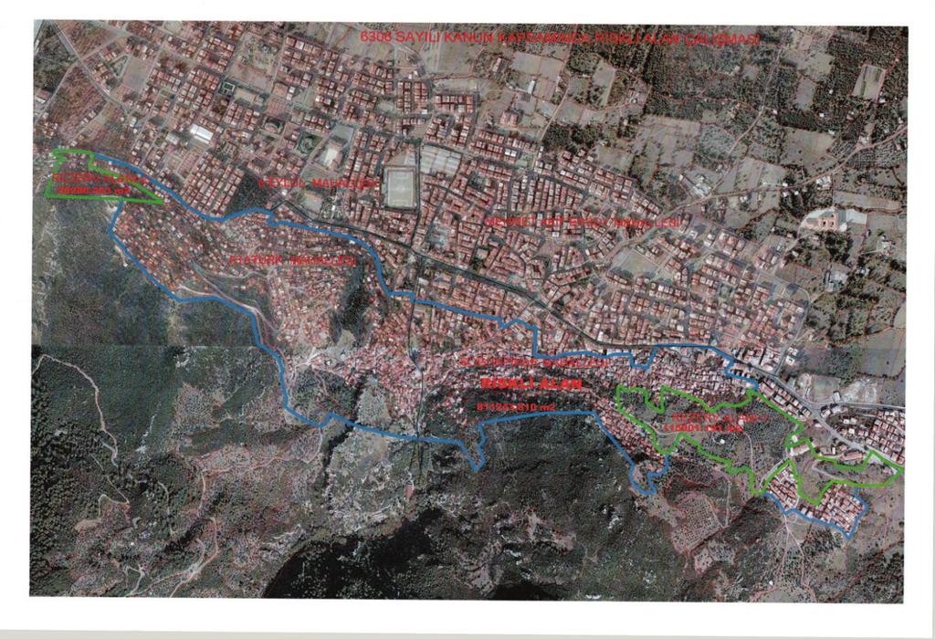 2015 tarih ve 29289 sayılı Resmi Gazete de Riskli Alan olarak ilan edilmiştir. Alan : 79,57 Ha. Nüfus : 16.000 Konut : 5.