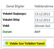 Vekile Son Yetkileri Yansıt butonu ile kullanıcının yetkileri, Vekil tayin edilen