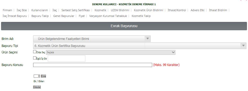 Kozmetik Ürün Sertifika Başvurusu için Kozmetik Ürün Sertifika Başvurusu başvuru tipi seçildikten sonra başvuruya eklenecek dosya sayısı kutucuğa yazılıp Ekle butonuna tıklanması gerekmektedir.