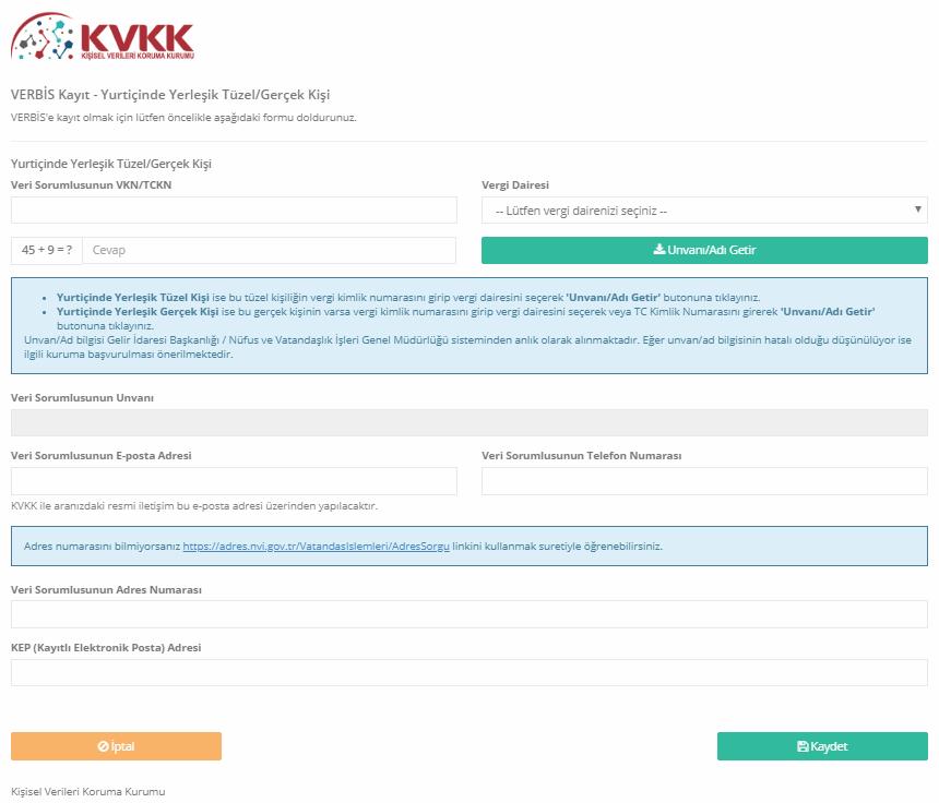 7.2. Yurtiçinde Yerleşik Tüzel Kişi Veri Sorumlusu İçin Bilgi Formu Düzenleme Veri sorumlusu bir tüzel kişi ise öncelikle; Veri Sorumlusunun VKN/TCKN alanında, veri sorumlusunun Vergi Kimlik Numarası