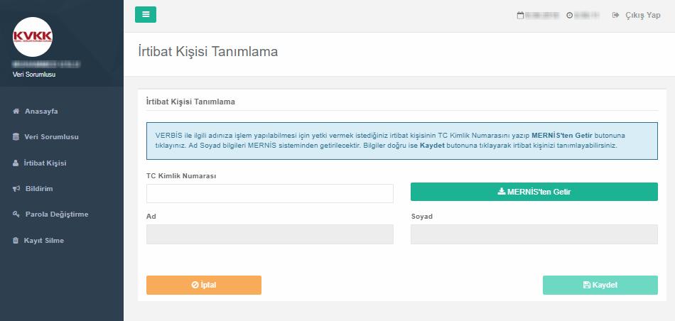 işlemine devam edilir. Şekil 9.4 Veri Sorumlusu İrtibat Kişisi Girişi Ekranı VERBİS VERBİS Şekil 9.