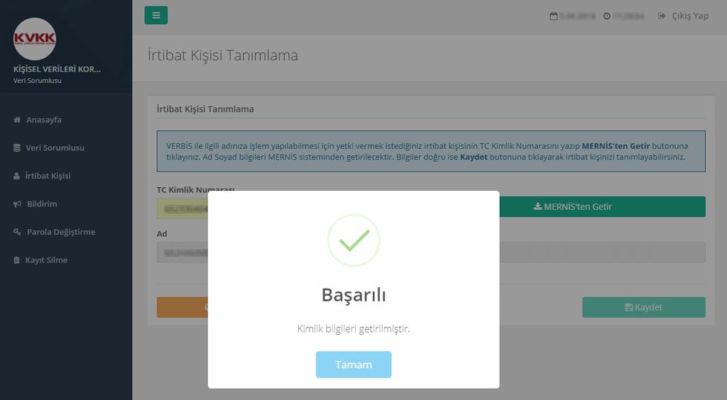 İrtibat Kişisinin bilgileri sistem tarafından otomatik olarak getirilir. Şekil 9.