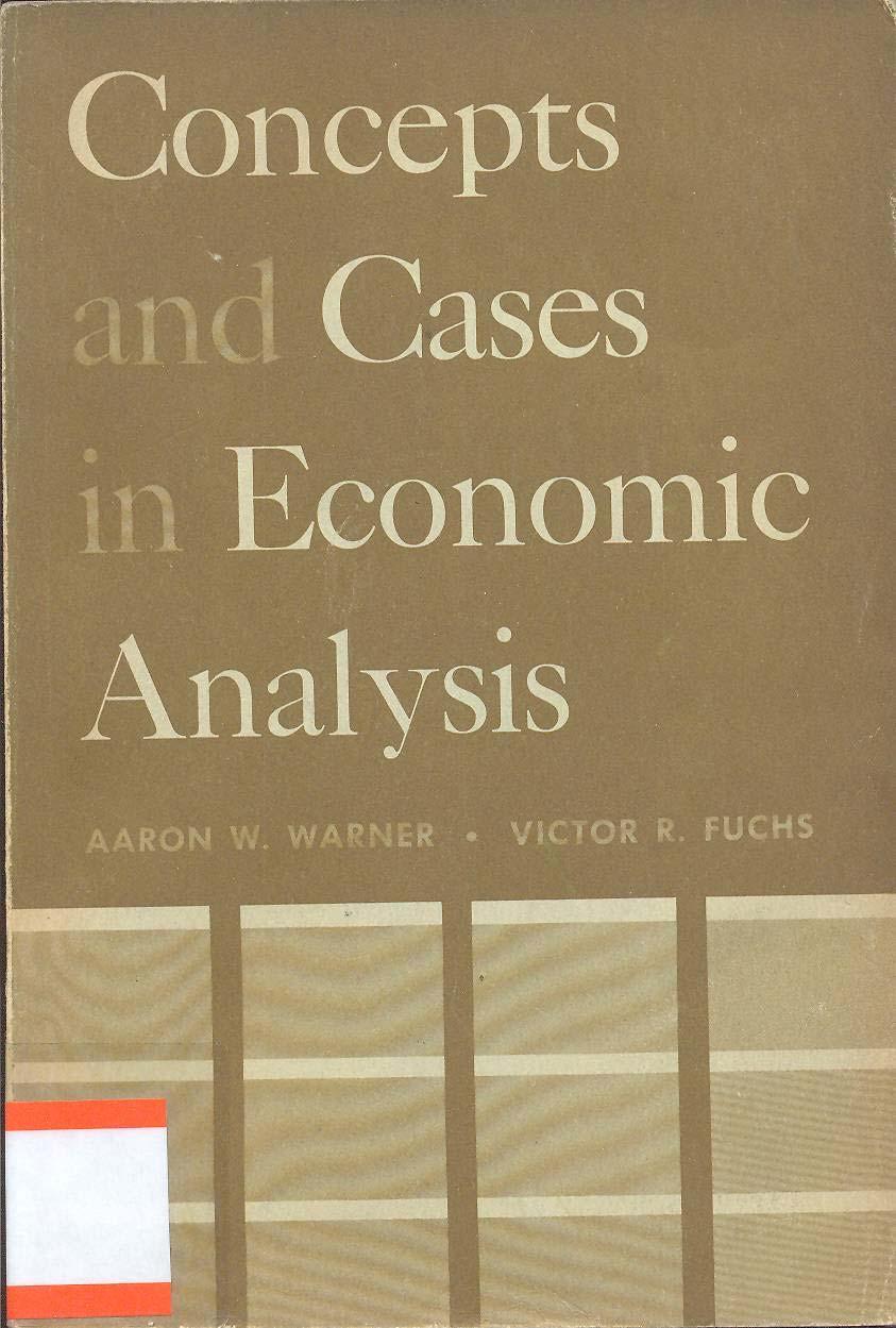 Concepts and cases in economic analysis. New York: Harcourt, 1958.