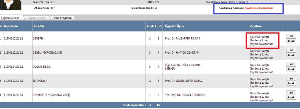 3- KESİN KAYIT Danışman tarafından onaylanan derslerinin kaydının danışman tarafından kesinleştirilmesi gerekmektedir.