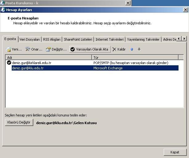 9)Eğer Outlook eski sunucuyla kullanılıyorduysa ve mail taşıma işlemi yapılmak isteniyorsa aşağıdaki pencerede klu uzantılı hesap seçilip Varsayılan olarak ata düğmesine basılır.