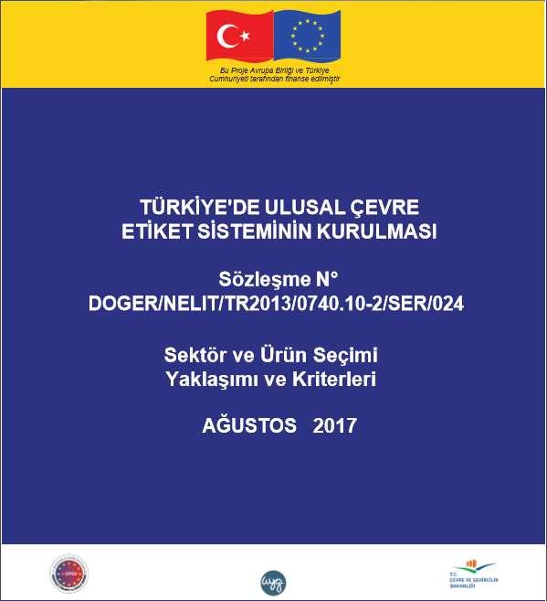 Uygulamalar I Ulusal Çevresel Etiket Sistemi Projesi Türkiye de ilk kez gerçekleştirilen Çevre Etiketi uygulaması ile proje kapsamında 2 Kağıt, 3 Tekstil ve 3 Seramik sektörü olmak üzere toplamda 8
