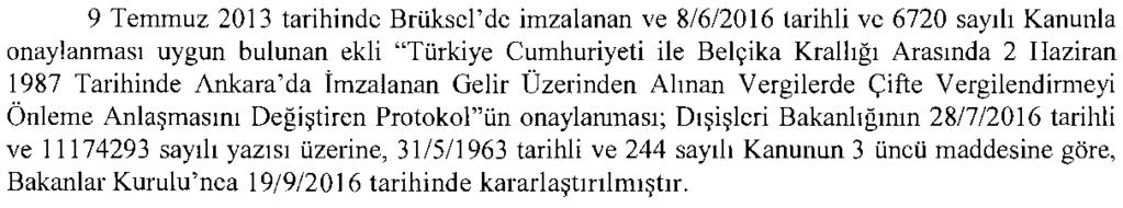 Karar Sayısı : 2016/9214 Recep Tayyip ERDOĞAN CUMHURBAŞKANI Binali YILDIRIM Başbakan N. CANİKLİ M. ŞİMŞEK N. KURTULMUŞ Y. T. TÜRKEŞ Başbakan Yardımcısı Başbakan Yardımcısı Başbakan Yardımcısı Başbakan Yardımcısı Y.