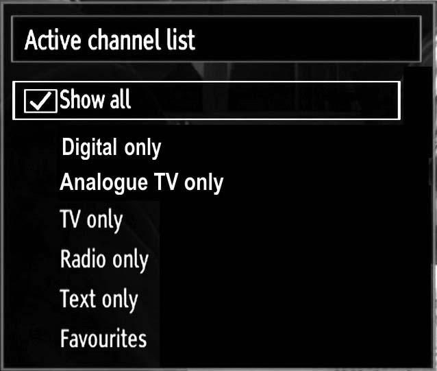 Managing Stations: Sorting the Channel List You can select broadcasts to be listed in the channel list. To display specific types of broadcast, you should use the Active channel list setting.