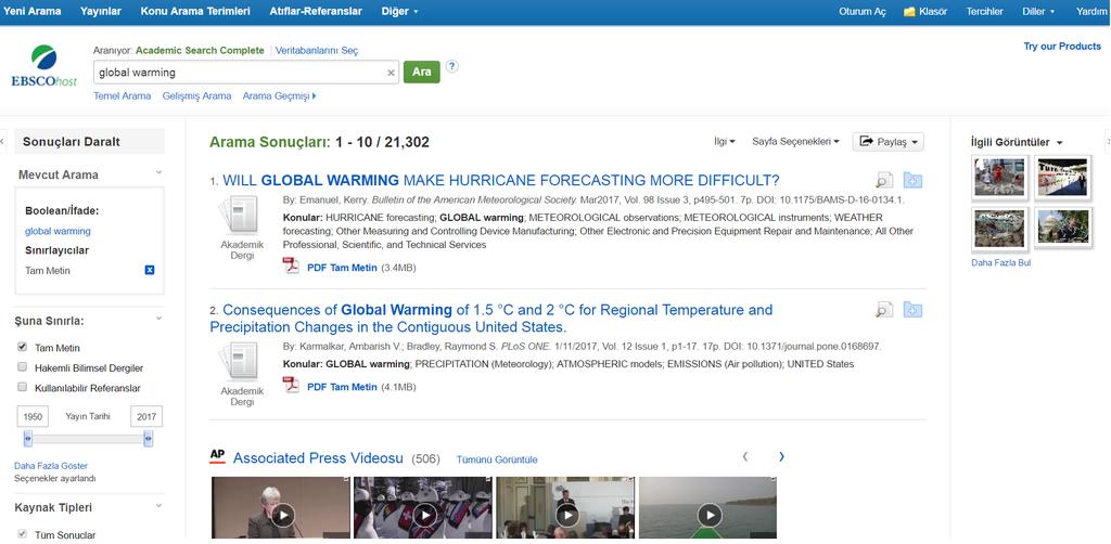 Sonuç listesinin sol tarafından sonuçlarınızı tam metinlere, hakemli bilimsel dergilere, kullanılabilir referanslara ya da belirli bir tarih aralığına göre