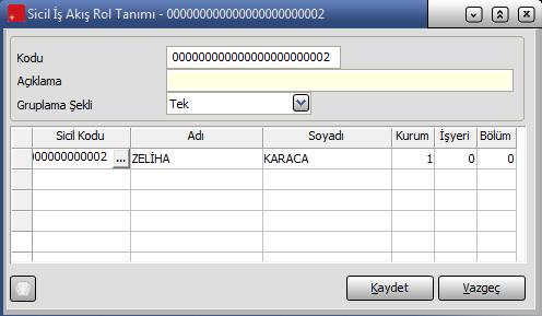 İş Akış Rol Tanımı İş akışında kullanılacak rol tanımına ait bilgiler, İş Akış Rol Tanımları Listesi'nde yer alan Ekle seçeneği ile kaydedilir. Bu bilgiler şunlardır: Kod: İş akış rol tanım kodudur.