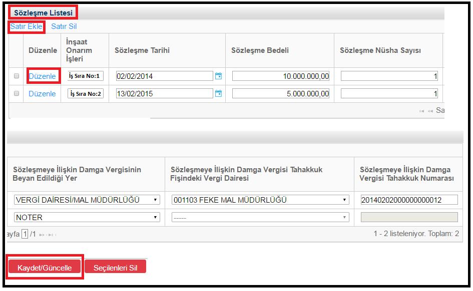 3.1.2.Sözleşme Listesinin Doldurulması Sözleşme bilgilerinin girilebilmesi için öncelikle iş bilgilerinin girilmiş olması gerekir. Aynı iş için birden fazla sözleşme bilgisi girilebilir.