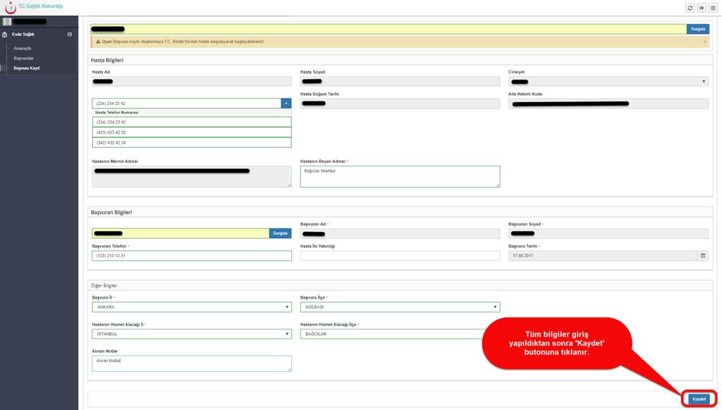 Başvuru kayıt ekranında diğer bilgiler kısmında bulunan başvuru İli, İlçesi, hastanın hizmet alacağı İl, İlçe bilgileri zorunlu olarak doldurulur.