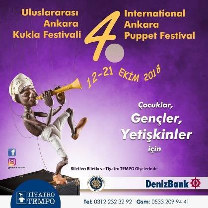 12 21 Ekim 2018 4.Uluslararası Ankara Kukla Festivali Detaylı tüm program için: www.ankarakuklafest.