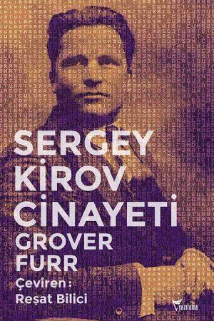 Sergey Kirov Cinayeti 1 Aralık 1934'te, Tüm-Birlik Komünist Partisi (Bolşevik) Leningrad birinci Sekreteri Sergey Mironoviç Kirov bir suikaste kurban gitti.