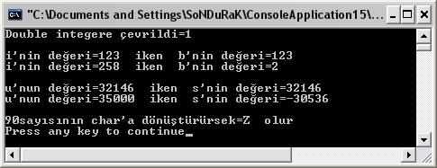 Tür Dönüşümleri using System; class Bilinçli_tip { public static void Main() { double d1,d2; int i; byte b; char c; uint u; short s; d1=5.0;d2=4.