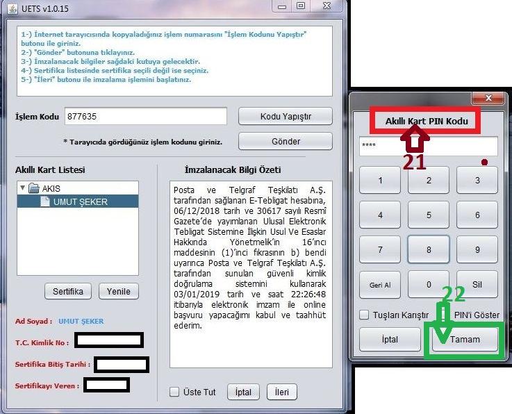 Bu butona tıklanma sonrasında karşınıza e-imza cihazınızın PIN kodunun (şifresinin) yazılmasının talep edildiği