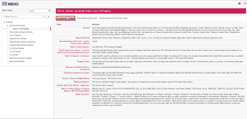 3.EĞİTİM KATALOĞU Üniversitede açılmış olan tüm programların Bologna tanıtım bilgilerine ulaşıldığı ekrandır.