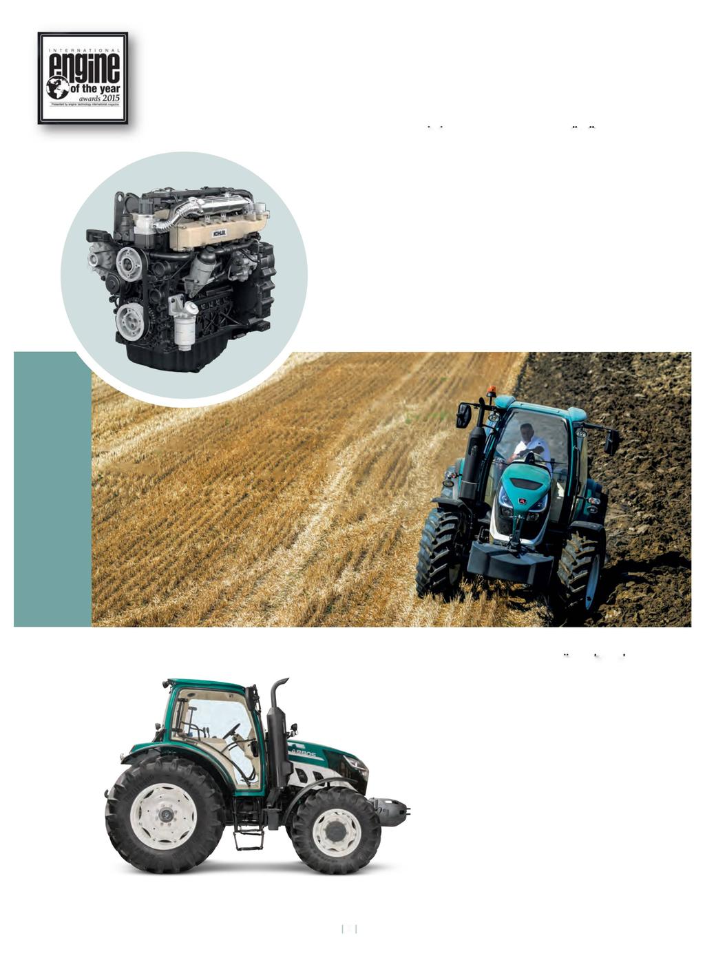 2015 Yılın EN İYİ DİZEL MOTORU ÖDULU 5000 serisi traktörlerde ; Yenilikçi, Verimi, Yakıt tasarrufu sağlayan ödüllü Kohler 3404 TCR SCR Euro4 motor bulunmaktadır.