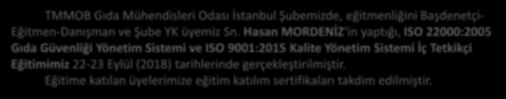 GIDA GÜVENLİĞİ YÖNETİM SİSTEMİ (ISO 22000:2005) VE KALİTE YÖNETİM SİSTEMİ (ISO 9001:2015) İÇ TETKİKÇİ EĞİTİMİMİZ GERÇEKLEŞTİ