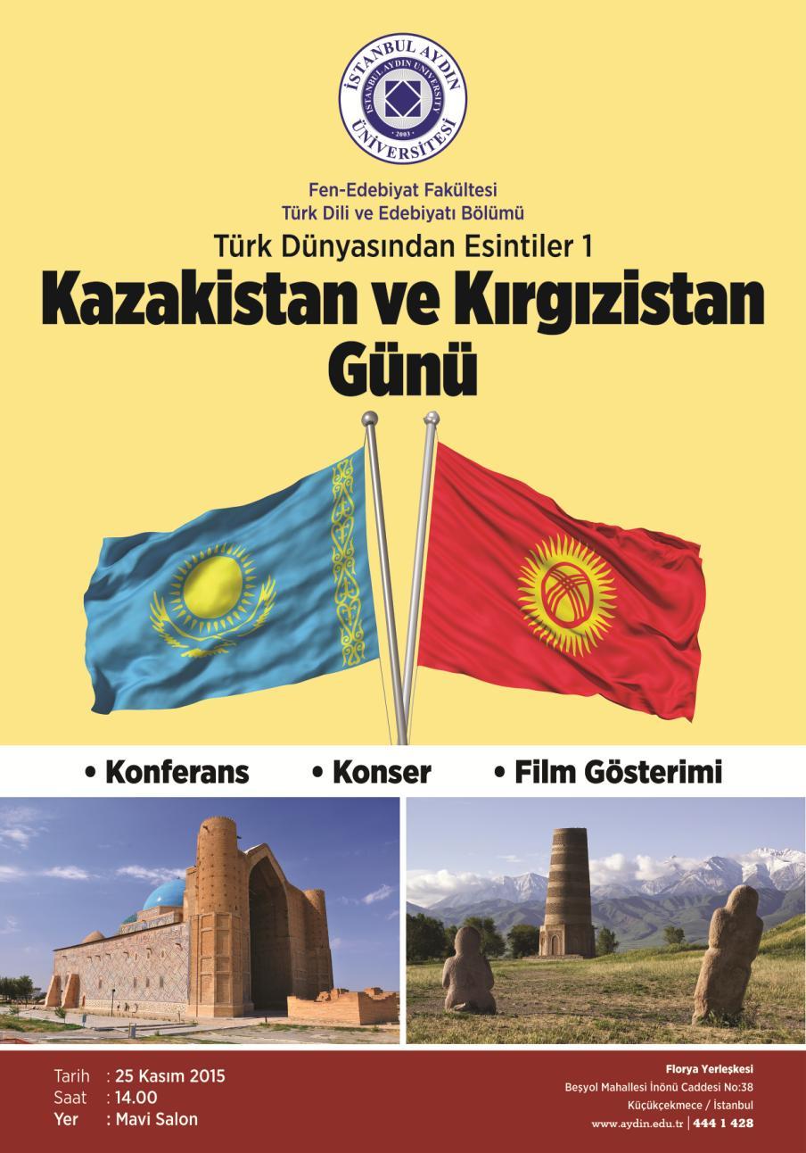 Esintiler 1: Kazakistan ve Kırgızistan Günü adlı etkinlik gerçekleştirilmiştir. Dr.Mustafa AYDIN (Mütevelli Heyet Başkanı) YAYIN KURULU Prof.Dr.Yadigar İZMİRLİ (Rektör) Prof. Dr. Şuayip KARAKAŞ (Fen-Edebiyat Fakültesi Dekanı) Yrd.