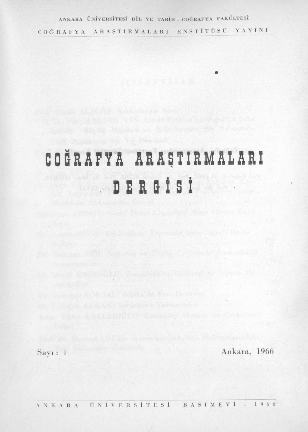 ANKARA Ü N İV ER SİTE Sİ D İL VE TARİH - COĞRAFYA FA K Ü LTE Sİ COĞRAFYA ARAŞTIRMALARI ENSTİTÜSÜ YAY IN I C O Ğ R A F Y A A R