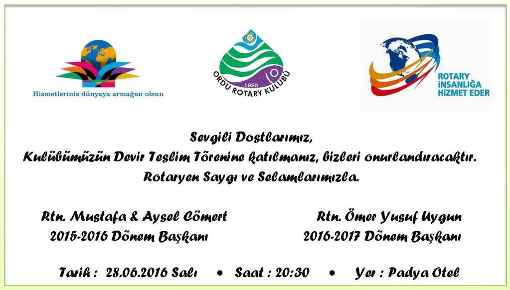 Altınordu Belediyesinin her yıl tertip ettiği Ramazan Çadırında Ordu Rotary Kulübü olarak bir akşam iftar yemeği verilecektir. Şimdiden bütün üyelerimizin desteğini bekliyoruz.