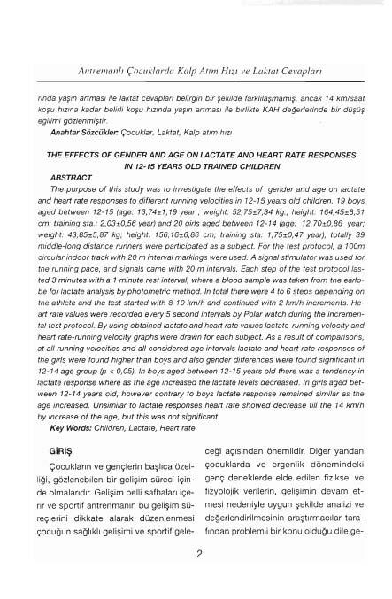 Anırenıaıılı Çocuk/arda Kalp Atıın Hızı ve Lakıaı Cevap/an nnda yaşın artması ile laktat cevaplan belirgin bir şekilde farkljlaşmamış, ancak 14 km/saat «oşıs hızına kadar belirli koşu hızında yaşın