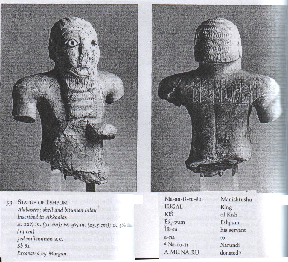 23.yy.ın sonlarında, Susa beyi Eshba veya Eshbum, Akkadlı patronu, Manishtushu nun (2269-2255) kutsal bir heykelini tanrıça Narunde için yaptırdı. Bu sadece E. Elam (bu dönemde?) zamanından bilinir.