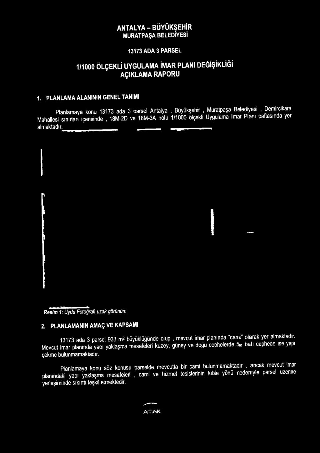 Mevcut imar planında yapı yaklaşma mesafeleri kuzey, güney ve doğu cephelerde 5ır, batı cephede ise yapı çekme bulunmamaktadır.