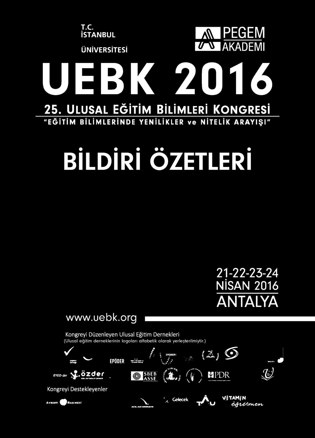 org 21-22-23-24 NİSAN 2016 ANTALYA Kongreyi Düzenleyen Ulusal Eğitim Dernekleri (U lu sa l e ğ itim d e rn e k le rin in lo g o la rı a lfa b e tik o la ra