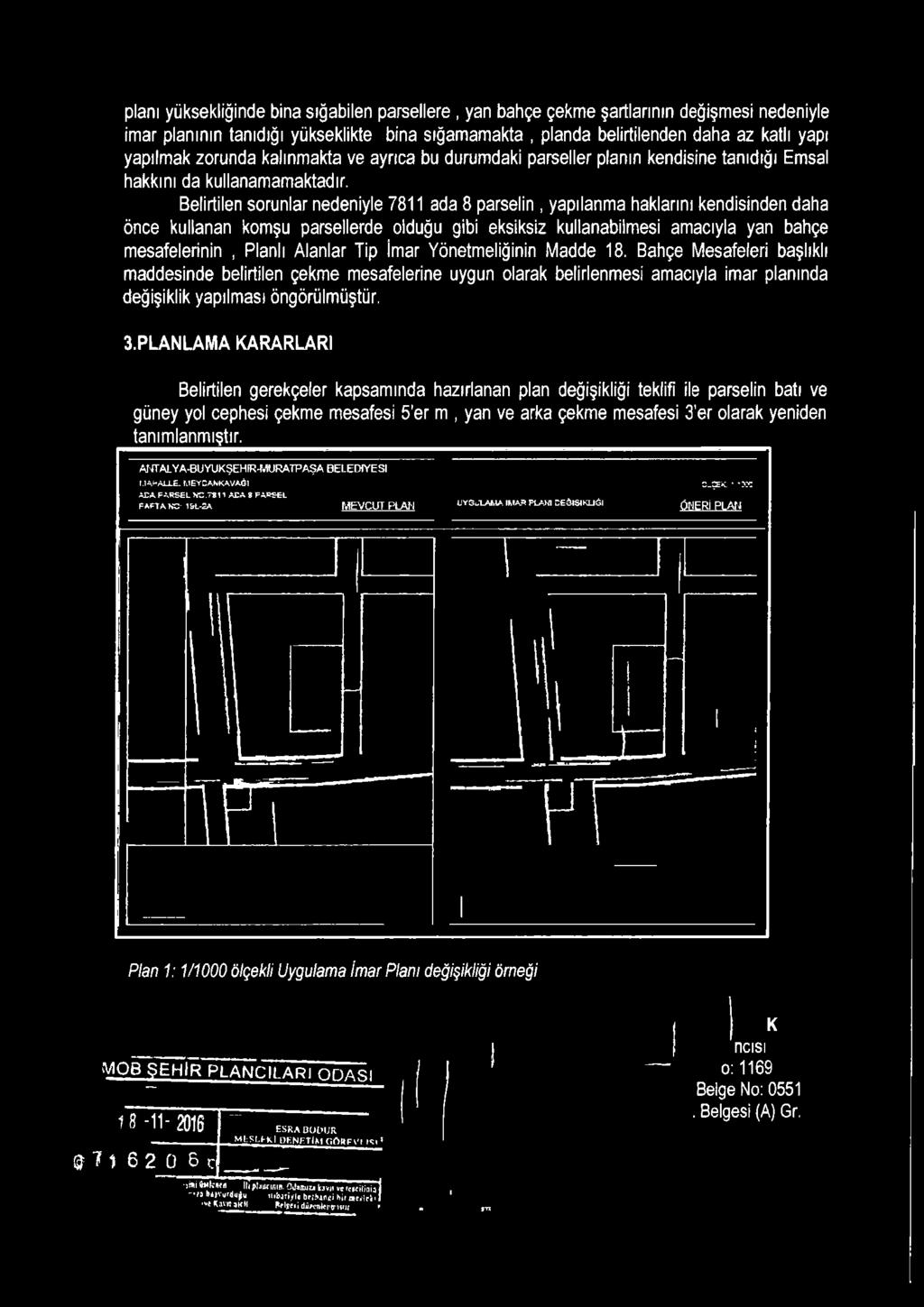 yapılana haklarını kendisinden daha önce kullanan koşu parsellerde olduğu gibi eksiksiz kullanabilesi aacıyla yan bahçe esafelerinin, Planlı Alanlar Tip İar Yöneteliğinin Madde 18, Bahçe Mesafeleri