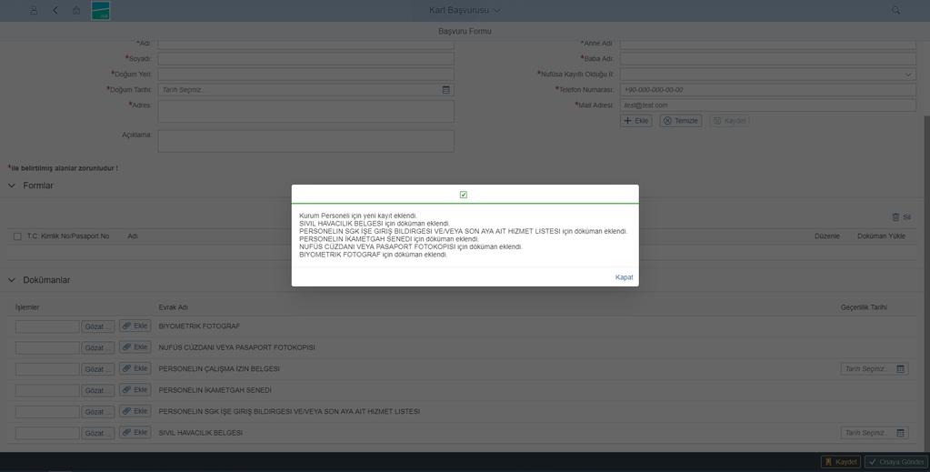 Girişler tamamlanıp onaya gönder butonuna basıldığında aşağıdaki şekilde dökümanların onayladığına ve başvurunun iletildiğine dair bildiri
