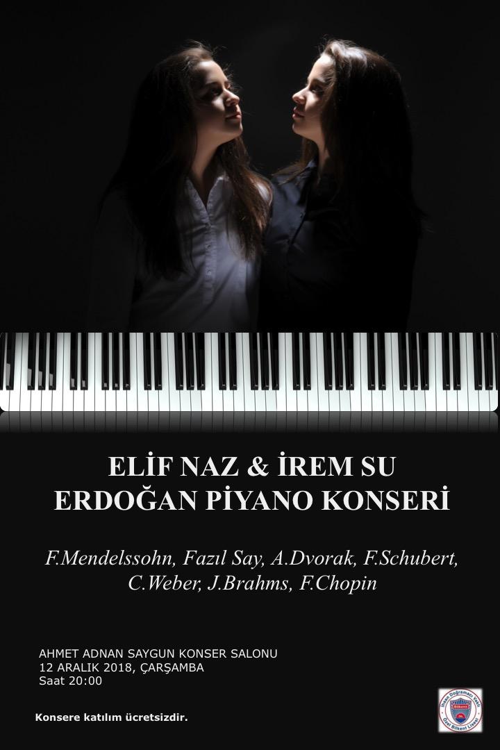 10. Sınıf öğrenc ler m zden El f Naz ve İrem Su Erdoğan kardeşler 12 Aralık Çarşamba günü, saat 20:00'de B lkent Ün vers tes Adnan Saygun Konser Salonu'nda ücrets z b r p yano konser