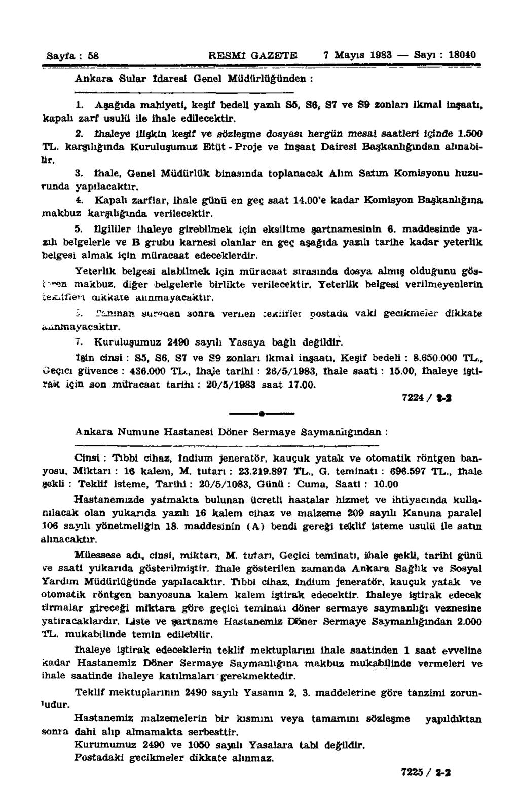 Sayfa : 58 RESMÎ GAZETE 7 Mayıs 1983 Sayı : 18040 Ankara Sular İdaresi Genel Müdürlüğünden : 1.