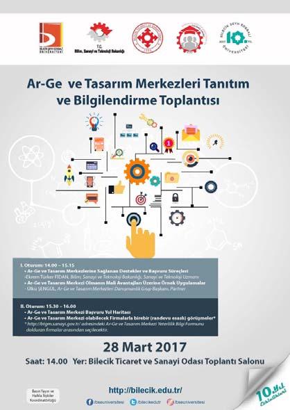 Tanıtım, Bilgilendirme ve Eğitim 28 Mart 2017 tarihinde Bilecik Ticaret ve Sanayi Odasında Ar-Ge ve Tasarım Merkezi Tanıtım ve Bilgilendirme