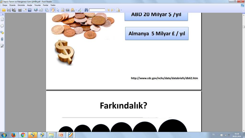 Tedavi Maliyeti ABD: > 20 Milyar $ /yıl Almanya: 5