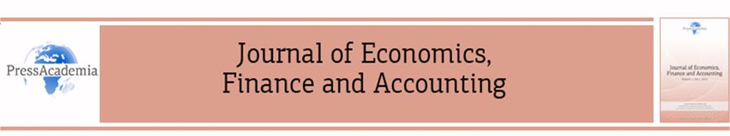 Journal of Economics, Finance and Accounting (JEFA), ISSN: 2148-6697 Journal of Economics, Finance and Accounting JEFA (2016), Vol.