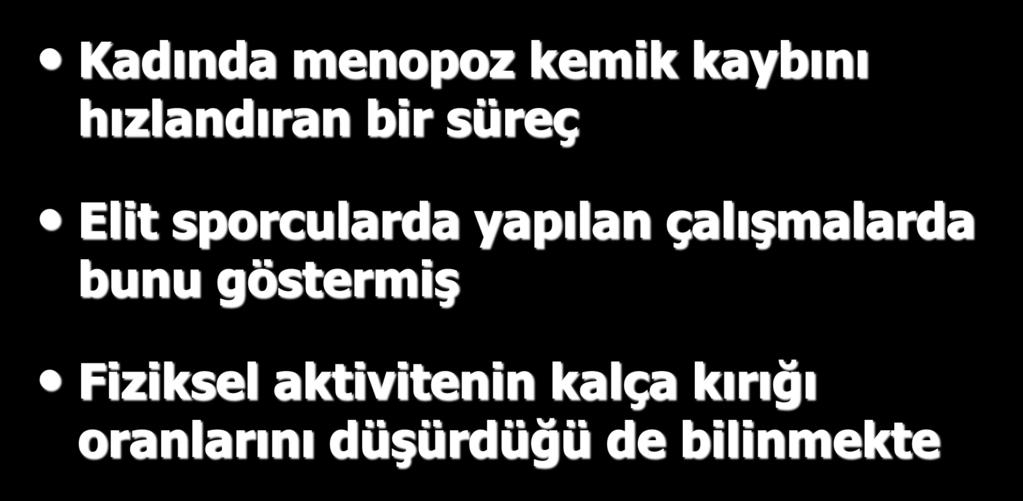 Kadında menopoz kemik kaybını hızlandıran bir süreç Elit sporcularda yapılan