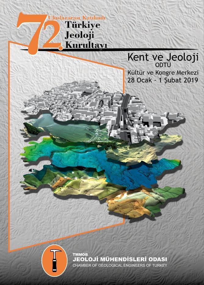 72. Türkiye Jeoloji Kurultayı Kent ve Jeoloji 1947 yılından beri süregelen ve ülkemizin yer bilimleri alanındaki en köklü, saygın ve bilimsel organizasyonu olan Türkiye Jeoloji Kurultayı`nın yetmiş