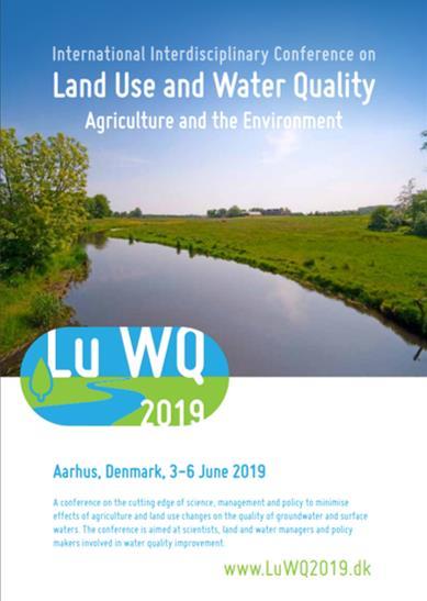 Arazi Kullanımı ve Su Kalitesi Konferansı (Conference on Land Use and Water Quality) LuWQ-2019 LuWQ-2019: tarım ve arazi kullanımındaki değişikliklerin yerüstü ve yeraltısularının kalitesine olan