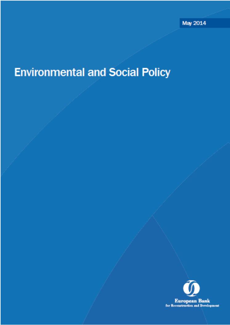 2. İçerik Çevresel ve Sosyal Politika Mayıs 2014 Çevre ve Sosyal Politika (ÇSP) en son 2014 yılında güncellenmiştir ve her beş yılda bir incelemeye tabidir.