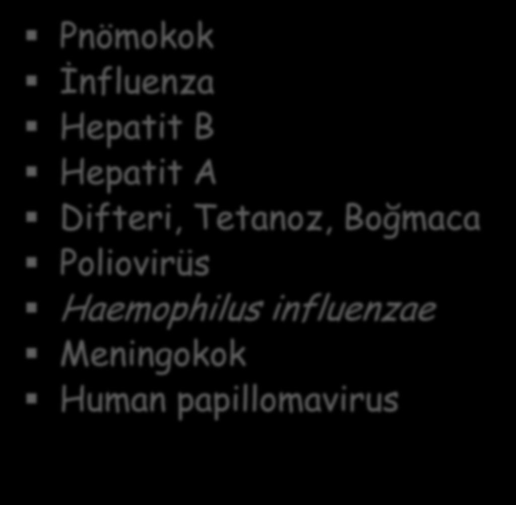 SOT hastalarında aşılama İnaktif Aşılar Pnömokok İnfluenza Hepatit B Hepatit A