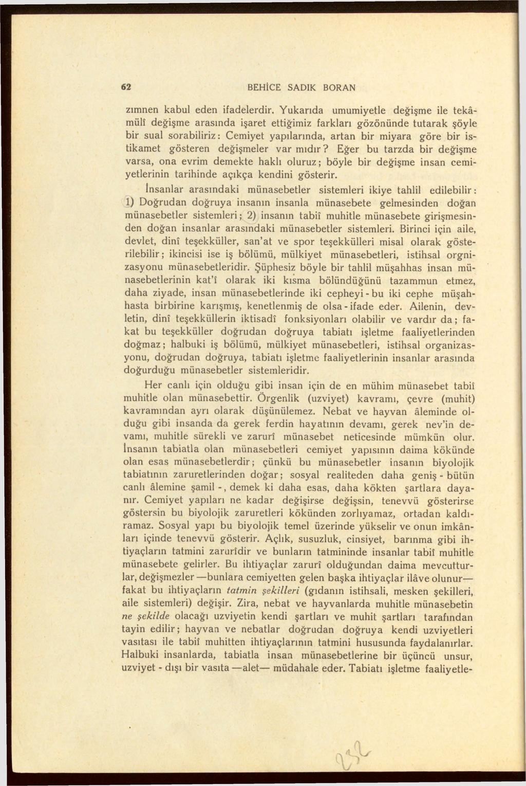 62 BEHÎCE SADIK BORAN zımnen kabul eden ifadelerdir.
