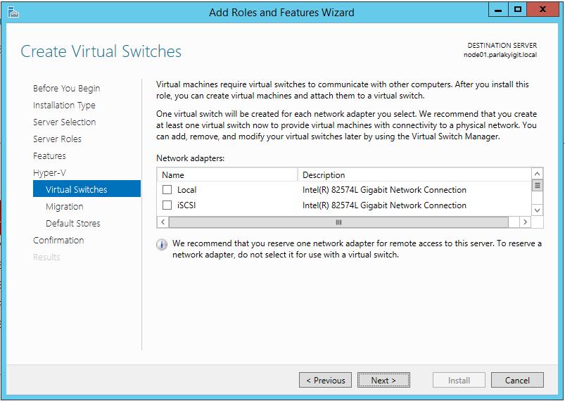 Windows Server 2012 R2 Hyper-V Failover Cluster Kurulum ve Yapılandırma-13 Virtual Switches ekranına geldiğimizde bizden bir
