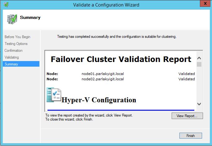 Windows Server 2012 R2 Hyper-V Failover Cluster Kurulum ve Yapılandırma-94 Şuan validation işlemi başarılı bir şekilde gerçekleşmiş durumda hiçbir uyarı veya hata almadık buda şuan yapının düzgün bir